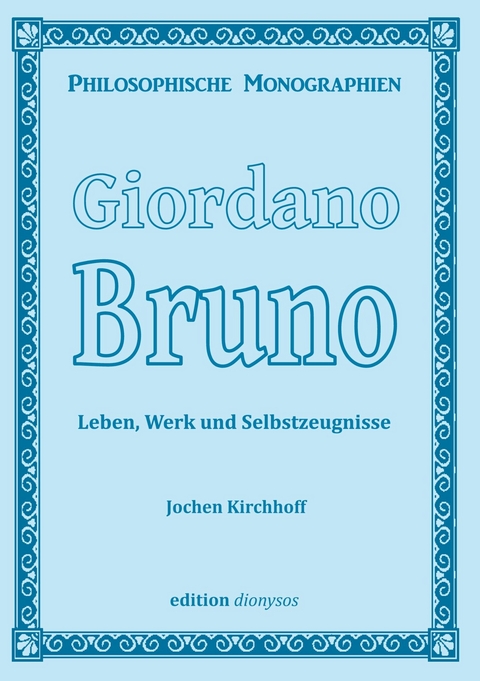 Giordano Bruno - Jochen Kirchhoff