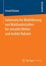 Automatische Modellierung von Waldlandschaften für virtuelle Welten und mobile Roboter - Arnold Bücken