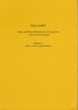 Quo vadis? Status and Future Perspectives of Long-Term Excavations in Europe - 