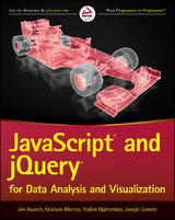 JavaScript and jQuery for Data Analysis and Visualization - Jon Raasch, Graham Murray, Vadim Ogievetsky, Joseph Lowery