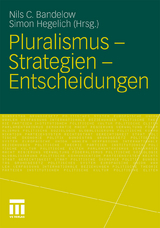 Pluralismus - Strategien - Entscheidungen - 