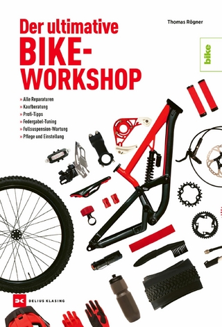 Der ultimative Bike-Workshop - Thomas Rögner