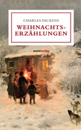 Weihnachtserzählungen - Charles Dickens