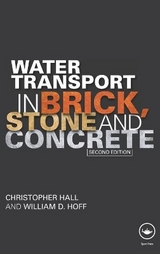 Water Transport in Brick, Stone and Concrete - Hall, Christopher; Hoff, William D.