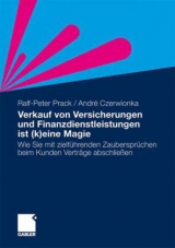 Verkauf von Versicherungen und Finanzdienstleistungen ist (k)eine Magie - Ralf-Peter Prack, André Czerwionka