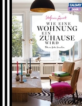 Wie eine Wohnung ein Zuhause wird - Stefanie Luxat