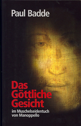 Das Göttliche Gesicht - Paul Badde