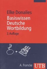 Basiswissen Deutsche Wortbildung - Elke Donalies