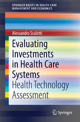 Evaluating Investments in Health Care Systems - Alessandro Scaletti