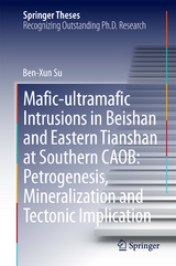 Mafic-ultramafic Intrusions in Beishan and Eastern Tianshan at Southern CAOB: Petrogenesis, Mineralization and Tectonic Implication - Ben-Xun Su