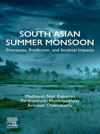 South Asian Summer Monsoon - Madhavan Nair Rajeevan; Parthasarathi Mukhopadhyay …