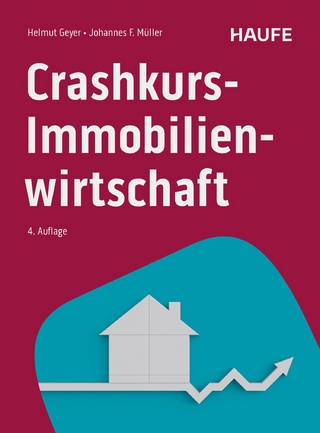 Crashkurs Immobilienwirtschaft - Helmut Geyer; Johannes F. Müller