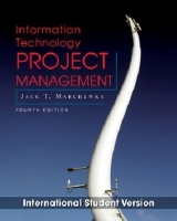 Information Technology Project Management - Marchewka, Jack T.