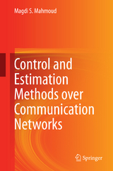 Control and Estimation Methods over Communication Networks - Magdi S. Mahmoud
