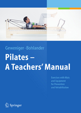 Pilates ? A Teachers' Manual -  Verena Geweniger,  Alexander Bohlander