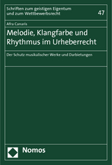 Melodie, Klangfarbe und Rhythmus im Urheberrecht - Afra Canaris