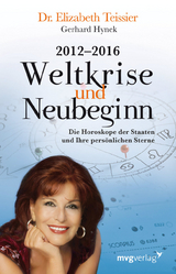 2012-2016. Weltkrise und Neubeginn - Elizabeth Teissier, Gerhard Hynek, Elizabeth Teissier;  Hynek