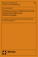 Selbstbestimmung und Selbstverantwortung - Die gesetzliche Regelung der Patientenverfügung - Dominik Wietfeld