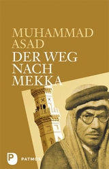 Der Weg nach Mekka - Asad, Muhammad