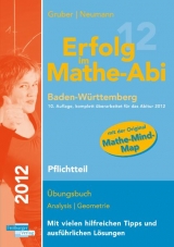 Erfolg im Mathe-Abi 2012 Baden-Württemberg Pflichtteil - Gruber, Helmut; Neumann, Robert