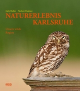 NATURERLEBNIS KARLSRUHE - Norbert Daubner, Gaby Hufler