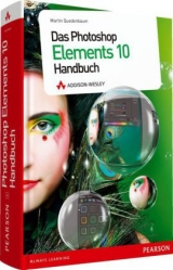 Das Photoshop Elements 10 Handbuch - Martin Quedenbaum