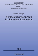 Verdachtsausweisungen im deutschen Rechtsstaat - Nevzat Kirkagac