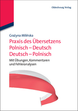 Praxis des Übersetzens Polnisch-Deutsch/Deutsch-Polnisch - Grazyna Milinska