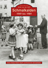 Schmalkalden 1949 bis 1989 - Sören Holland-Nell