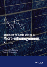 Nonlinear Acoustic Waves in Micro-inhomogeneous Solids - Veniamin Nazarov, Andrey Radostin