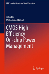 CMOS High Efficiency On-chip Power Management - John Hu, Mohammed Ismail