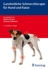 Ganzheitliche Schmerztherapie für Hund und Katze - Markus Kasper, Andreas Zohmann