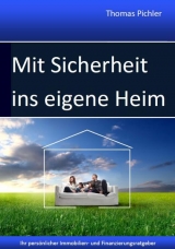 Mit Sicherheit ins eigene Heim - Thomas Pichler