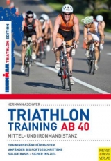 Triathlontraining ab 40 - Hermann Aschwer