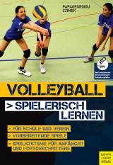 Volleyball spielerisch lernen - Athanasios Papageorgiou, Volker Czimek