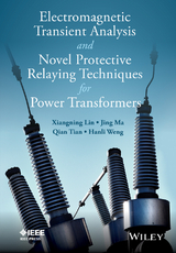 Electromagnetic Transient Analysis and Novel Protective Relaying Techniques for Power Transformers -  Xiangning Lin,  Jing Ma,  Qing Tian,  Hanli Weng