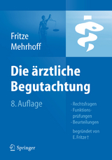 Die Ärztliche Begutachtung - Fritze, Jürgen; Fritze, E.; Mehrhoff, Friedrich
