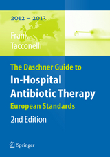 The Daschner Guide to In-Hospital Antibiotic Therapy - Frank, Uwe; Tacconelli, Evelina