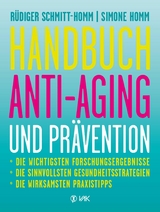 Handbuch Anti-Aging und Prävention -  Rüdiger Schmitt-Homm,  Simone Homm