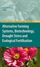 Alternative Farming Systems, Biotechnology, Drought Stress and Ecological Fertilisation - 