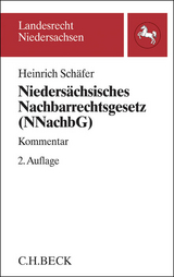 Niedersächsisches Nachbarrechtsgesetz (NNachbG) - Schäfer, Heinrich; Schäfer, Ingeborg