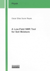 A Low-Field NMR Tool for Soil Moisture - Oscar Elías Sucre Reyes