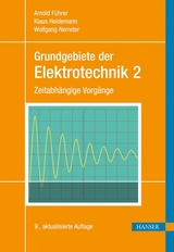 Grundgebiete der Elektrotechnik - Führer, Arnold; Heidemann, Klaus; Nerreter, Wolfgang