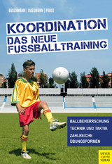 Koordination - Das neue Fußballtraining - Jürgen Buschmann, Hubertus Bussmann, Klaus Pabst