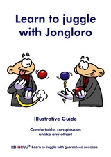 Learn to juggle with Jongloro (englisch) - Gabriele Ehlers