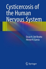 Cysticercosis of the Human Nervous System - Oscar H. Del Brutto, Héctor H. García