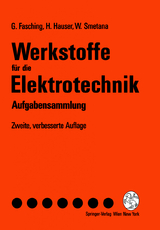 Werkstoffe für die Elektrotechnik - Gerhard Fasching, Hans Hauser, Walter Smetana