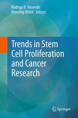 Trends in Stem Cell Proliferation and Cancer Research - 