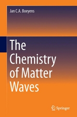 Chemistry of Matter Waves -  Jan C.A. Boeyens