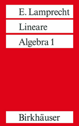 Lineare Algebra 1 - Lamprecht, Erich